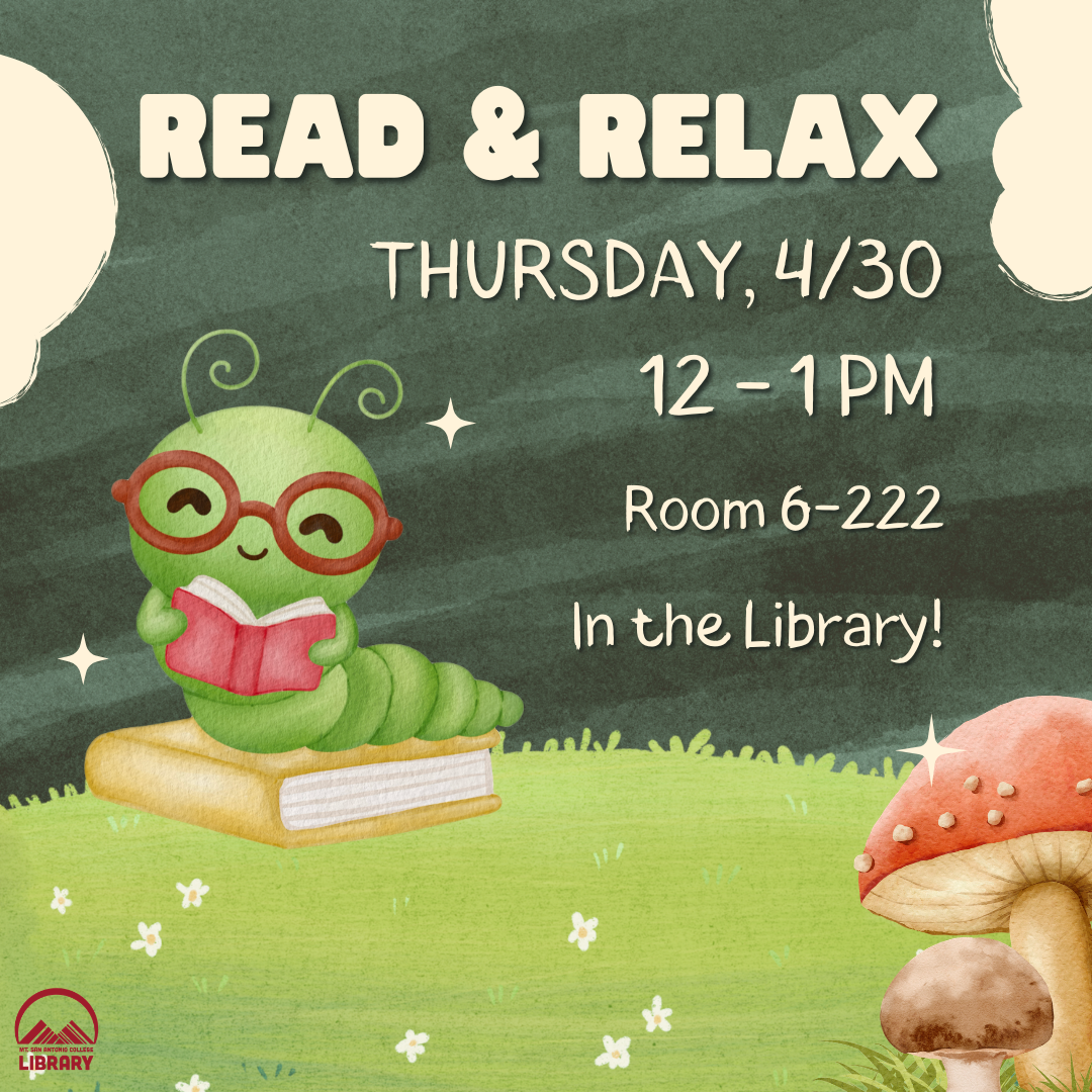 Read and&nbsp;Relax on Thursday, 4/30, 12 – 1 pm in library room 222