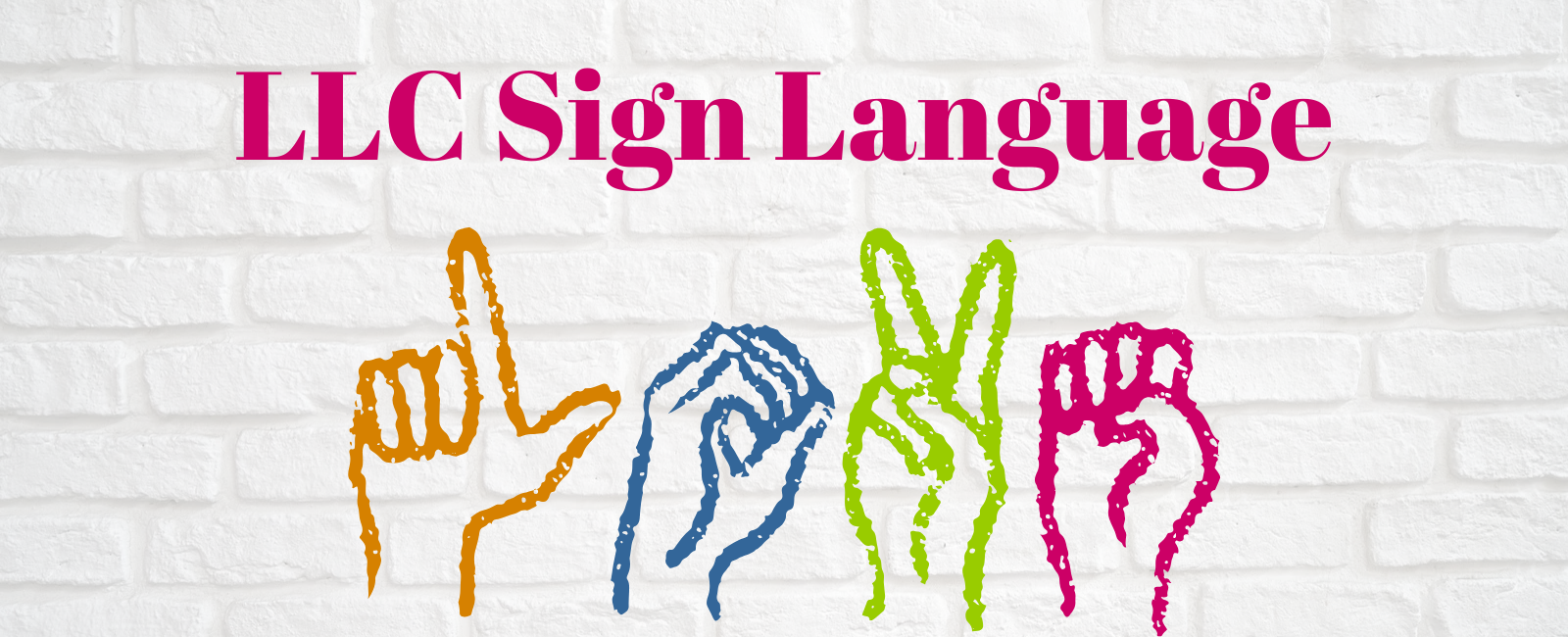 LLC Sign Language